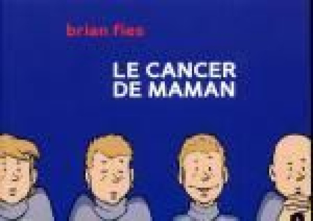CANCER DE MAMAN (LE) - Brian Fies - CA ET LA