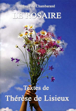 ROSAIRE - TEXTES DE THERESE DE LISIEUX GRAND FORMAT -  CHAMBARAND - TRA MONASTIQUES