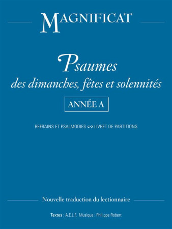 PSAUMES DIMANCHES, FETES ET SOLENNITES ANNEE A - XXX - Magnificat