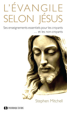 EVANGILE SELON JESUS - Stephen Mitchell - SYNCHRONIQUE