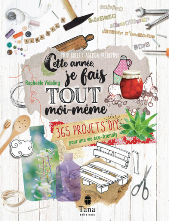 CETTE ANNEE, JE FAIS TOUT MOI-MEME - Raphaële Vidaling - TANA
