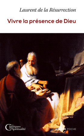 VIVRE LA PRESENCE DE DIEU -  Laurent de la Résurrection - ARTEGE