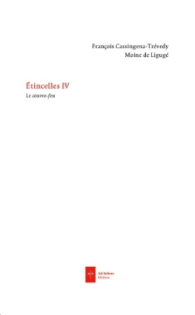 ETINCELLES IV COUVRE FEU - François Cassingena-Trevedy - AD SOLEM