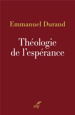 THEOLOGIE DE L-ESPERANCE - DURAND EMMANUEL - CERF