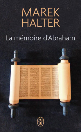 MEMOIRE D'ABRAHAM (LA) - MAREK HALTER - J'AI LU