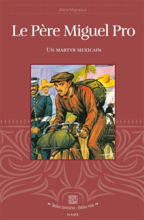 PERE MIGUEL PRO, TOME 30 (LE) - MIGNEAUX/RIGOT - MAME