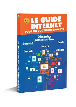 GUIDE INTERNET POUR UN QUOTIDIEN SIMPLIFIE (LE) - XXX - BAYARD ADULTE