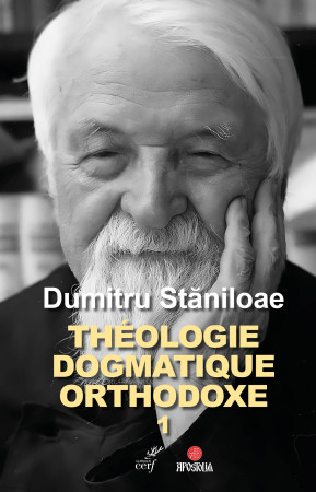 THEOLOGIE DOGMATIQUE ORTHODOXE - Dumitru Staniloae - CERF