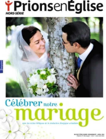 Celebrer notre mariage - XXX - BAYARD PRESSE