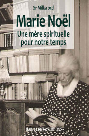 Marie Noël -  Sr Milka ocd - SAINT LEGER