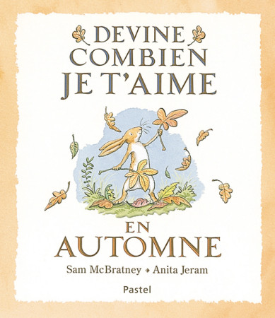 Devine combien je t'aime - En automne - Sam MCBRATNEY - EDL