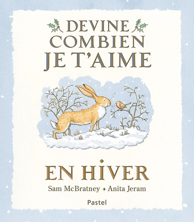 Devine combien je t'aime - En hiver - Sam MCBRATNEY - EDL