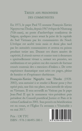 Treize ans prisonnier des communistes - Cardinal François-Xavier Nguyên van Thuân, Cardinal François-Xavier Nguyên van Thuân - LAURIER