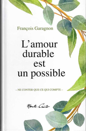 L’amour durable est un possible - GARAGNON FRANCOIS - MONTE CRISTO