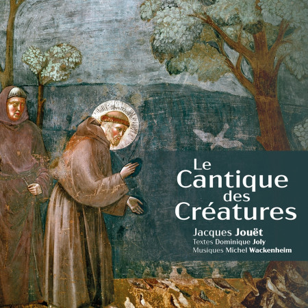 Le cantique des Créatures - Jacques Jouet - ADF MUSIQUE