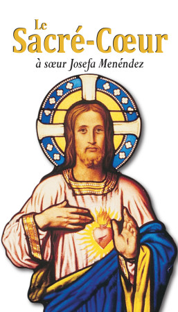 Le Sacré-Coeur à soeur Josefa Menéndez -  Collectif - BENEDICTINES